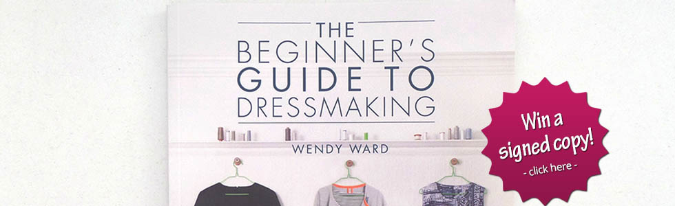 Win a signed copy of The Beginner's Guide to Dressmaking