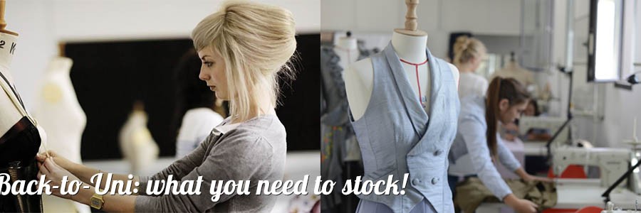 Back to Uni - what you need to stock for your fashion design courses